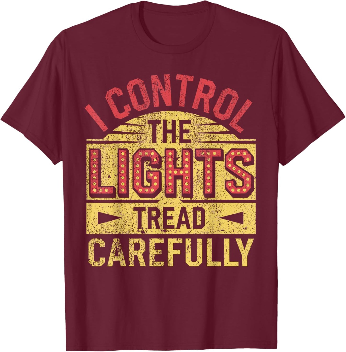 Theatre Stage Manager Light Crew Theater Director T-Shirt - T-Shirt | Maroon