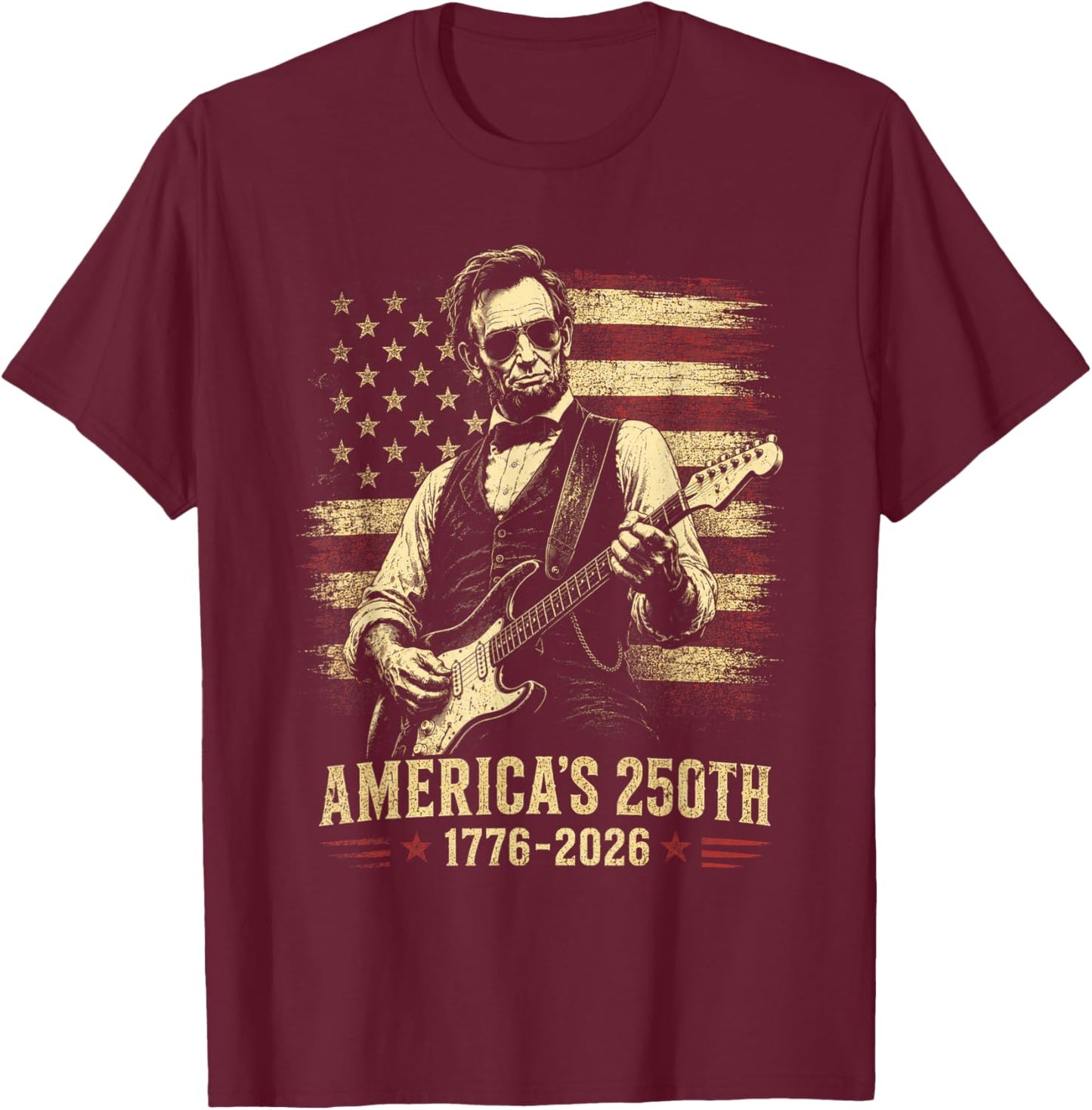Abraham Lincoln 250 Years 250th Anniversary USA 4th of July T-Shirt - T-Shirt | Maroon