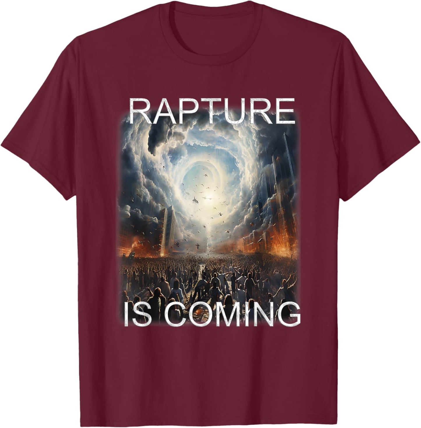 Rapture is Coming T-Shirt - T-Shirt | Maroon