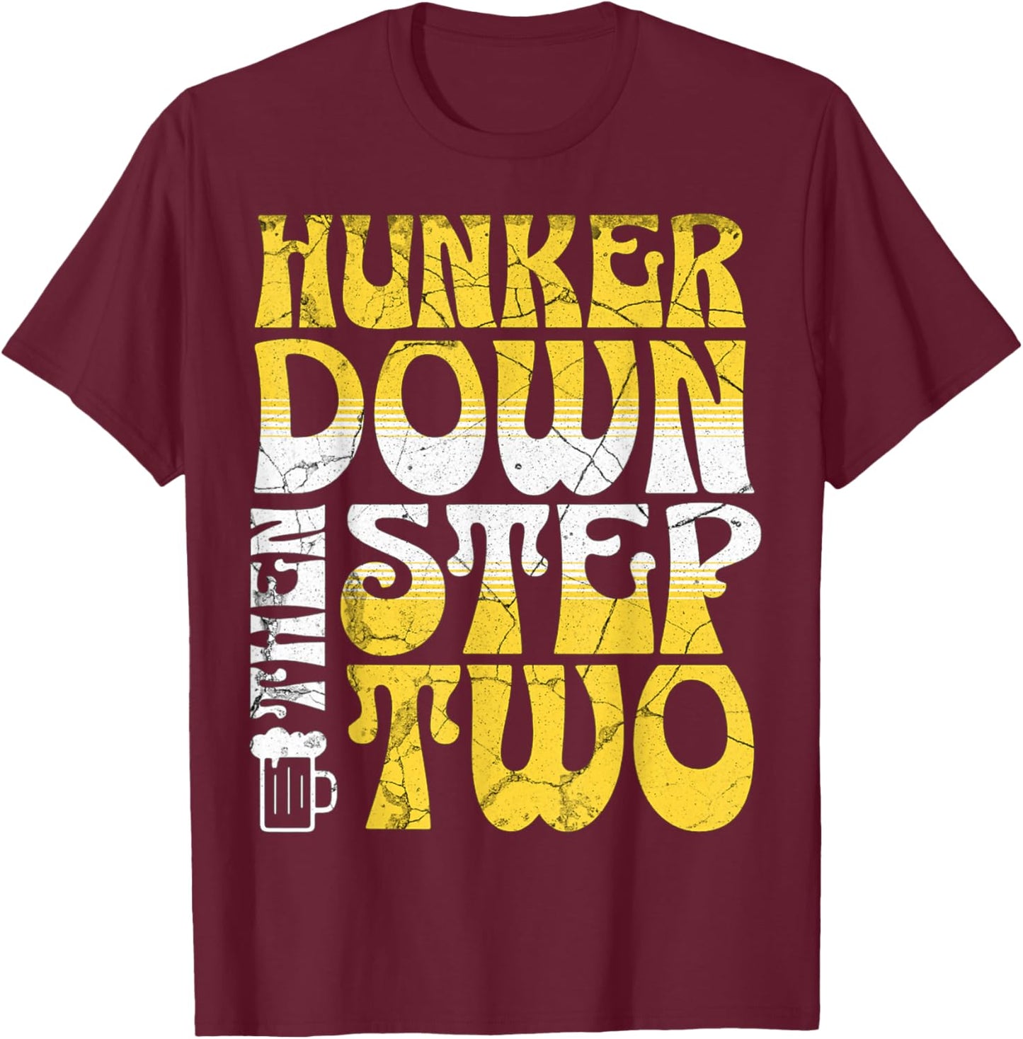 Hunker Down T-Shirt - T-Shirt | Maroon
