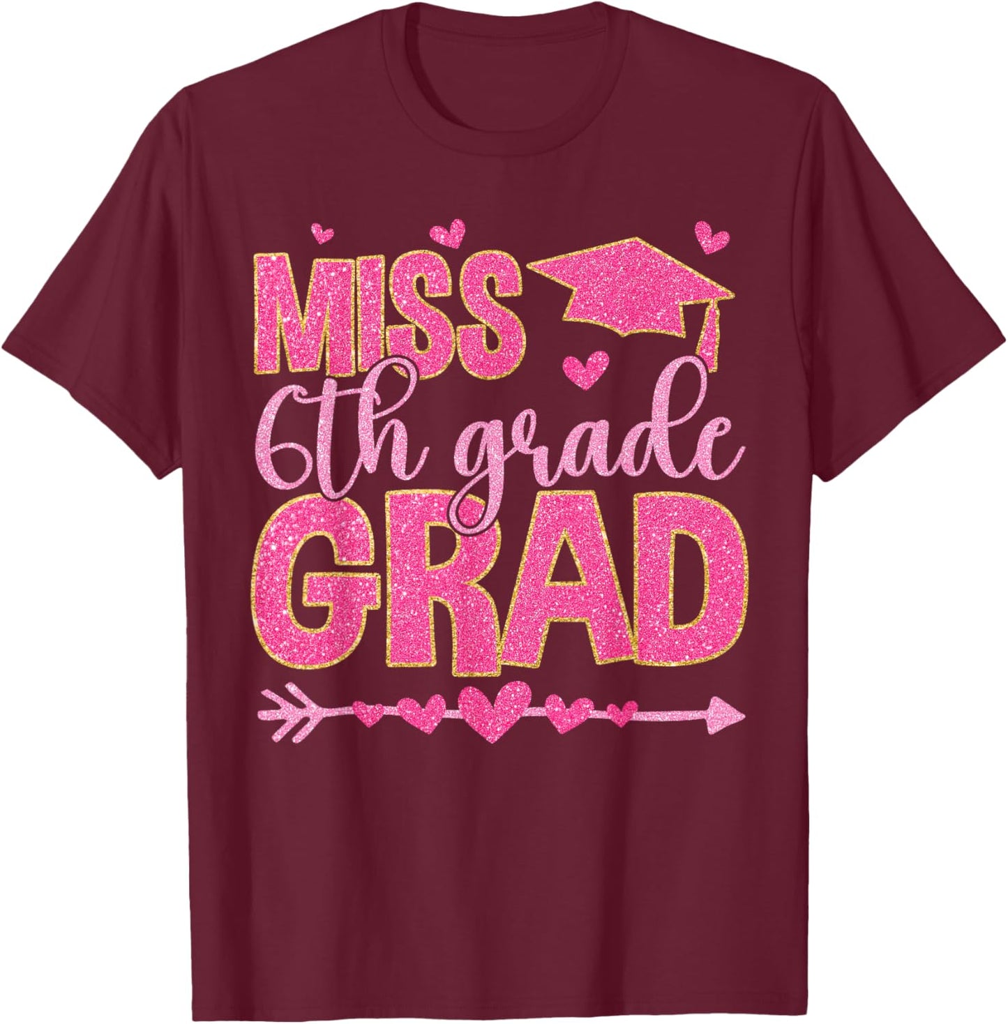 Little Miss 6th Grade Grad 2025 Sixth Grade Graduation Gift T-Shirt - T-Shirt | Maroon