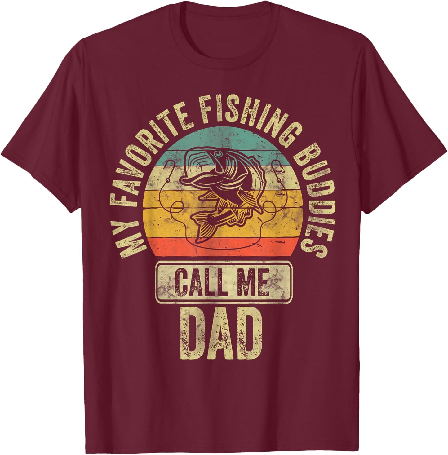 Fisherman Shirt My Favorite Fishing Buddies Call Me Dad T-Shirt - T-Shirt | Maroon