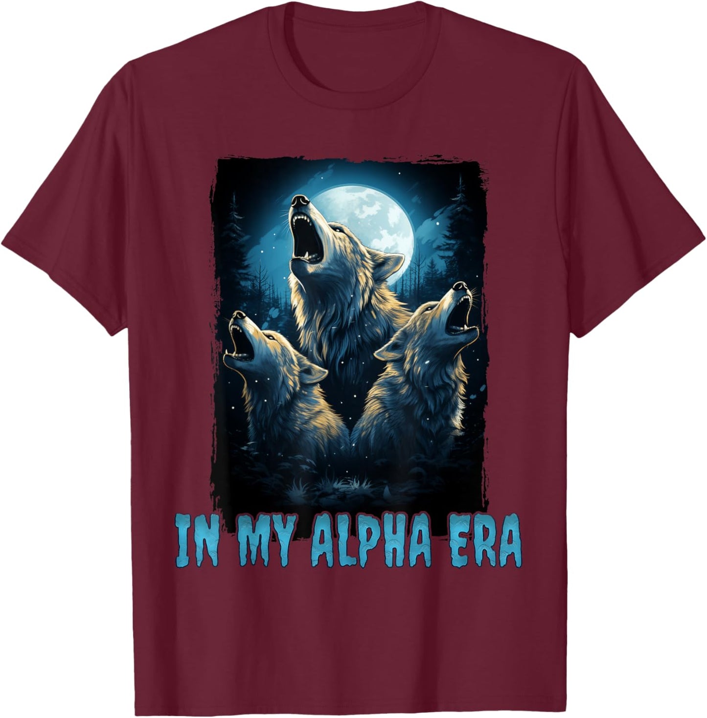 Wolf In My Alpha Era T-Shirt - T-Shirt | Maroon