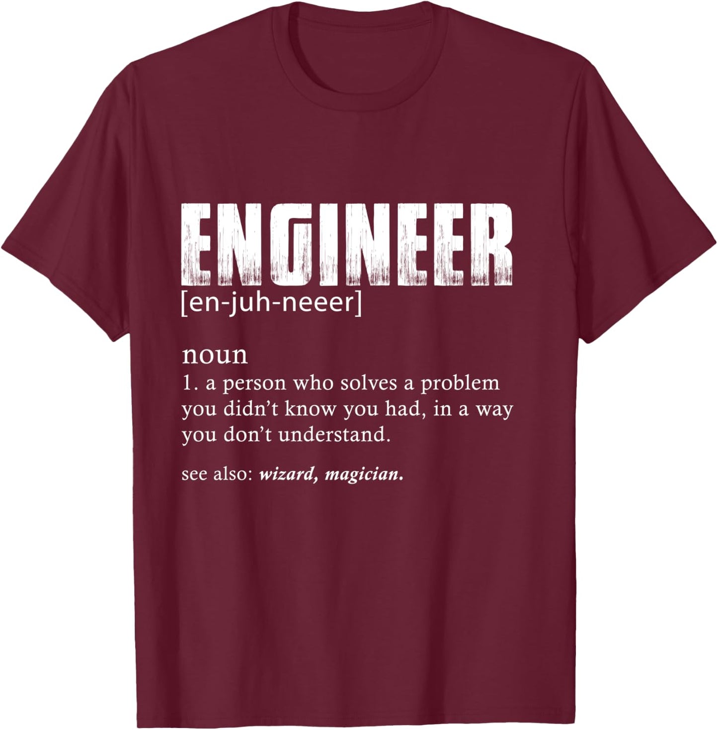 Engineer Definition T Shirt Funny Engineering T-Shirt - T-Shirt | Maroon