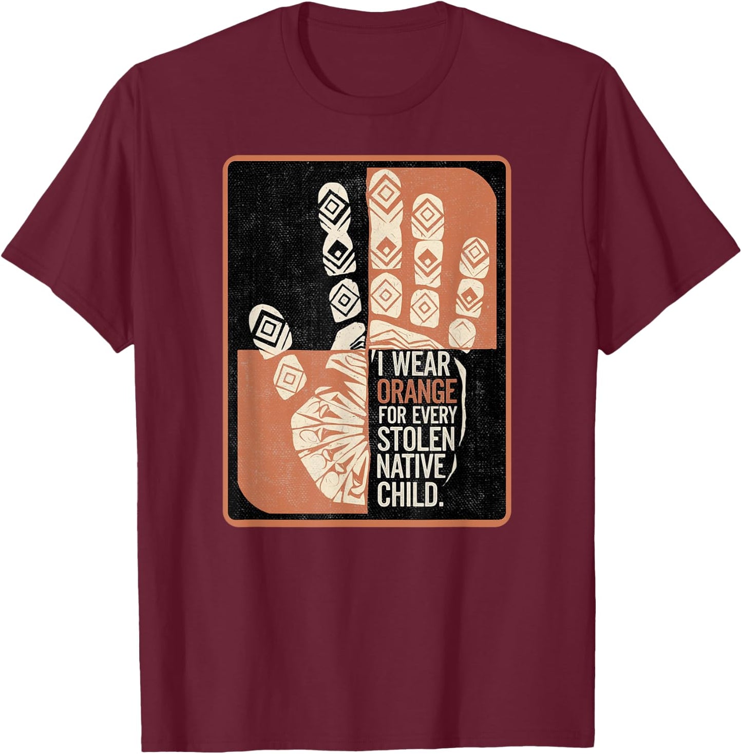 I Wear Orange for Every Stolen Native Child Awareness Shirt T-Shirt - T-Shirt | Maroon