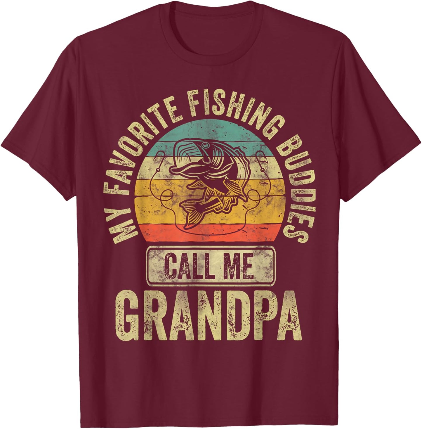 My Favorite Fishing Buddies Call Me Grandpa Shirt Fisherman T-Shirt - T-Shirt | Maroon