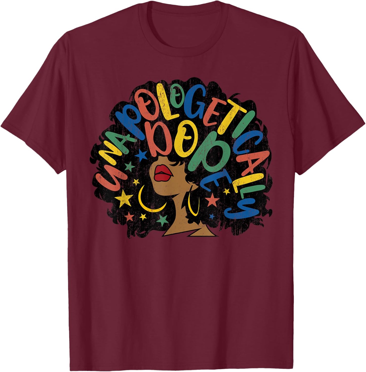 Unapologetically Dope Afro Words Black History Month Gift T-Shirt - T-Shirt | Maroon