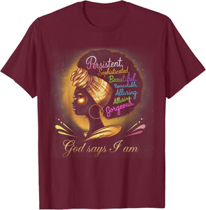 Black Girl God Says I Am Black Melanin History Month T-Shirt - T-Shirt | Maroon