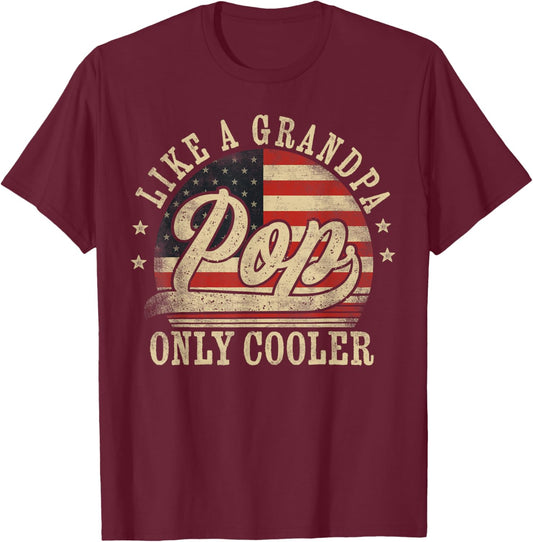 Pop Like a Grandpa Only Cooler Pop Father's Day T-Shirt - T-Shirt | Maroon