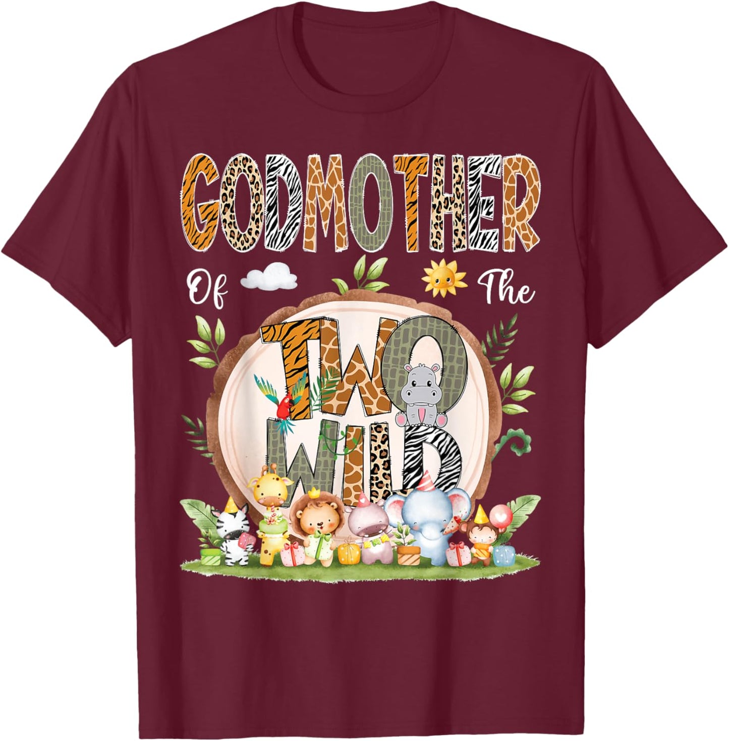 GodMother Of The Two Wild Animal Safari 2Nd Birthday Party T-Shirt - T-Shirt | Maroon