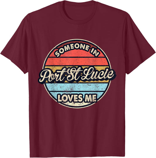 Someone In Port St Lucie Loves Me City US USA T-Shirt - T-Shirt | Maroon