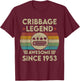 Cribbage Legend 70 Years Old Awesome Since 1953 Cribbage T-Shirt - T-Shirt | Maroon