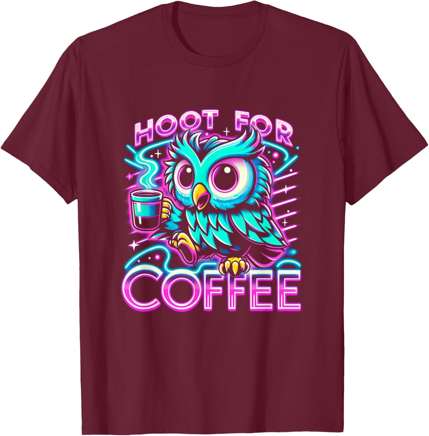 Funny Owl Design Hoot For Coffee T-Shirt - T-Shirt | Maroon