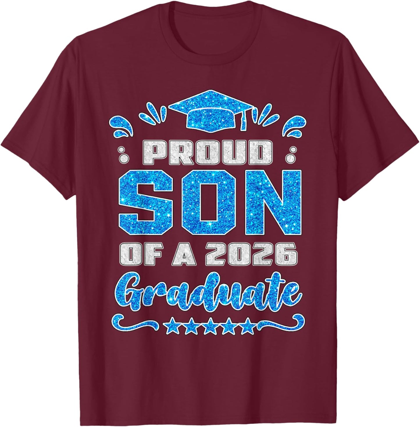 Proud Son of a Class of 2026 Graduate Shirt Family T-Shirt - T-Shirt | Maroon