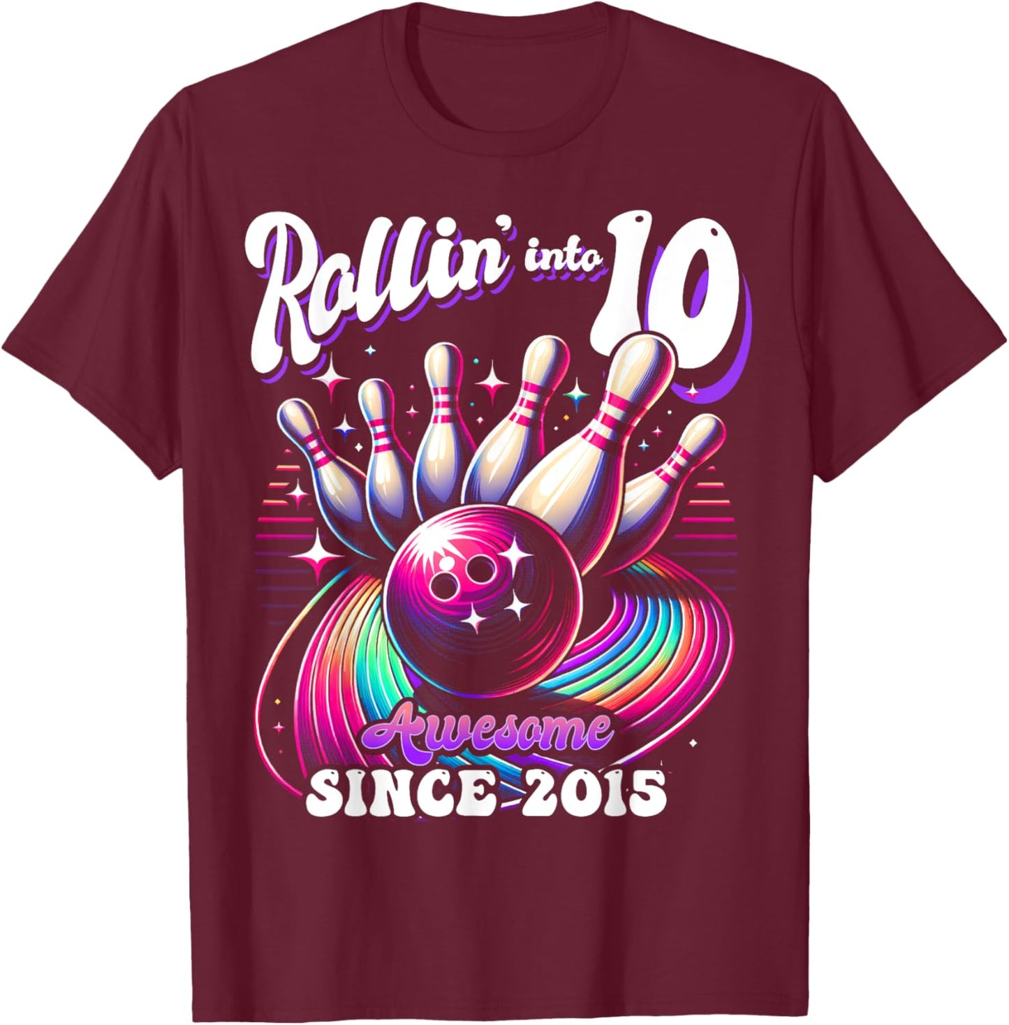 Bowling Party Rollin' 10 Awesome 2015 10th Birthday Girls T-Shirt - T-Shirt | Maroon