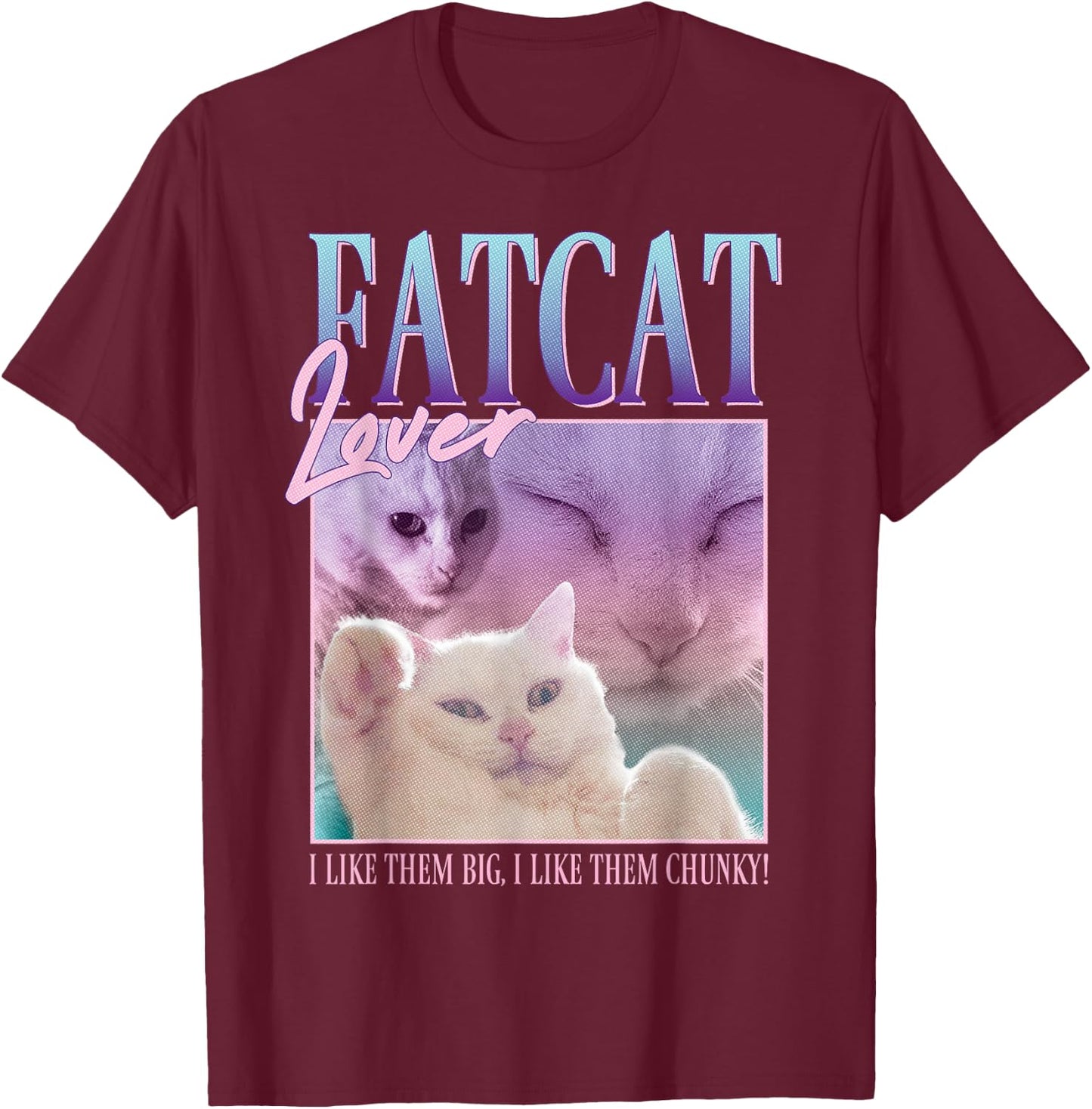 Fat Cat White Kitten Thick Pet Cat Owners T-Shirt - T-Shirt | Maroon