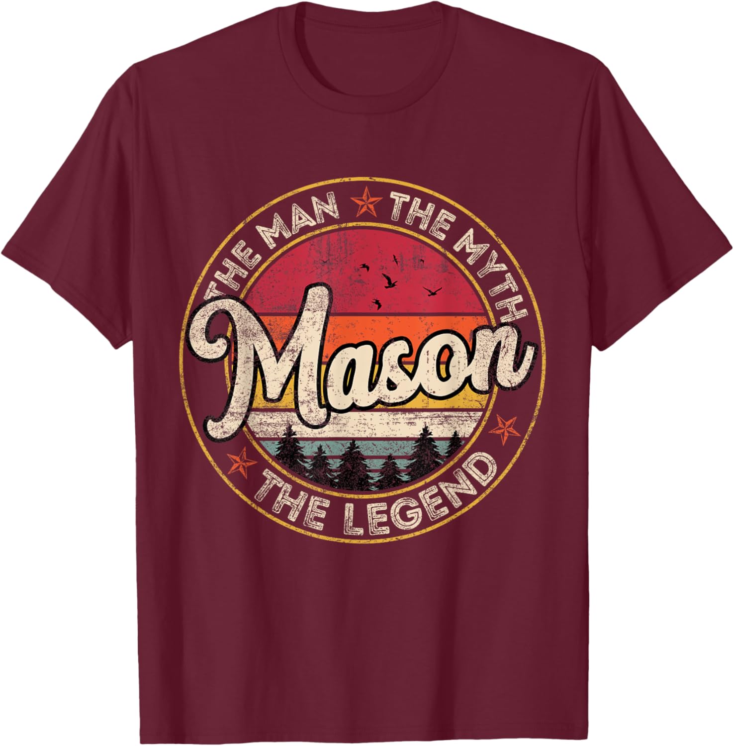 Mason The Man The Myth The Legend Personalized Name T-Shirt - T-Shirt | Maroon