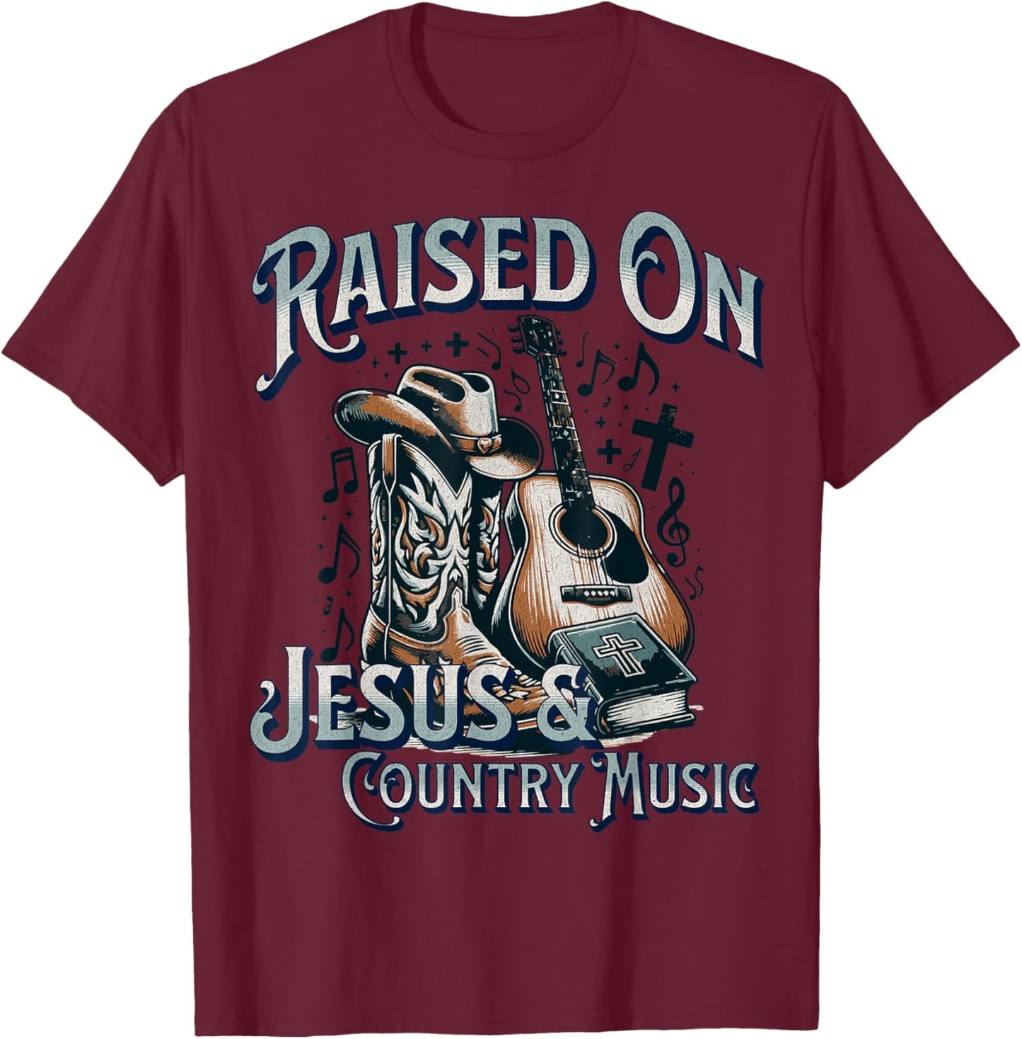 Raised On Jesus And Country Music T-Shirt - T-Shirt | Maroon
