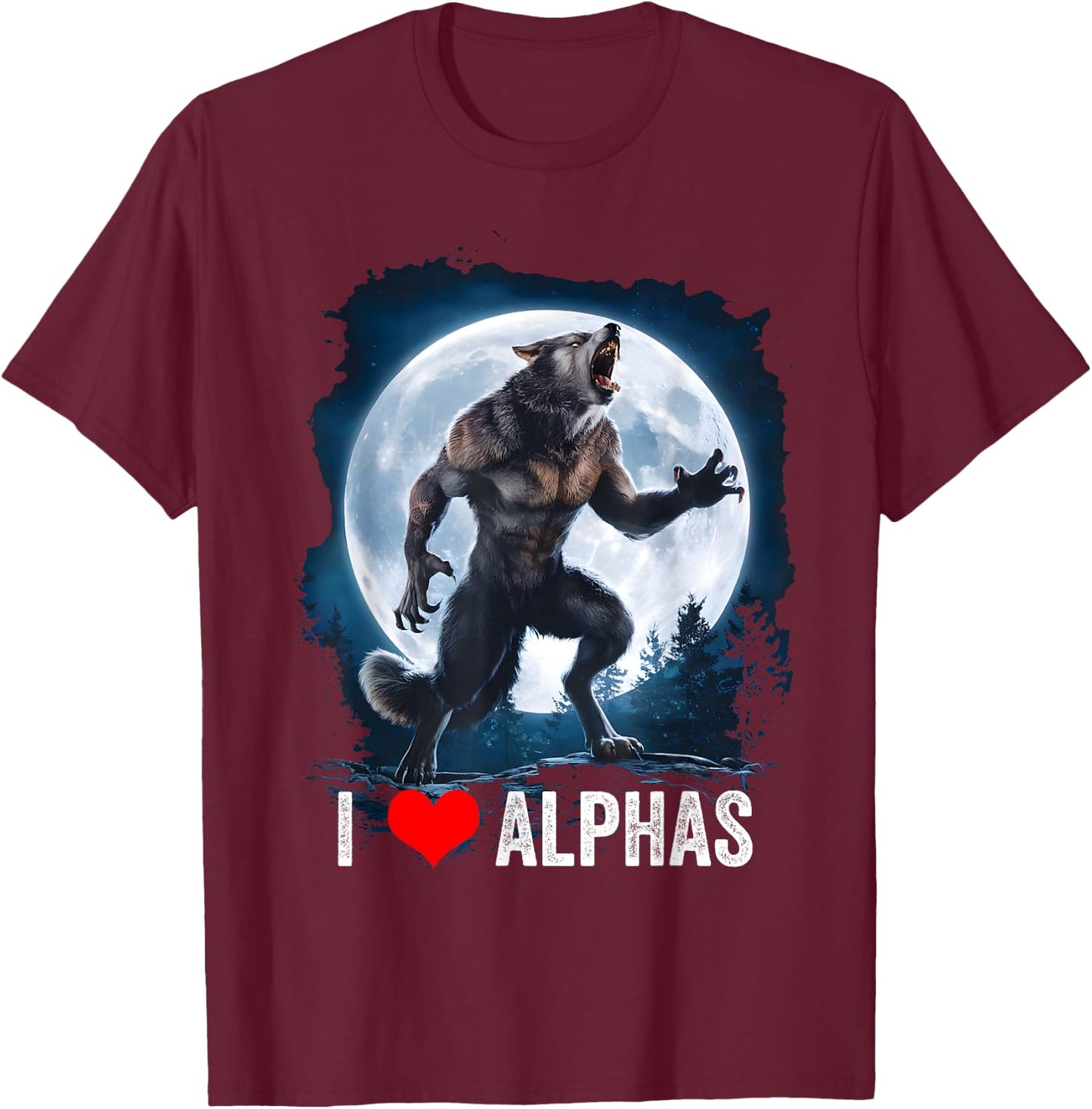 Funny Cringe Werewolf Wolf Meme I Heart Alphas I Love Alphas T-Shirt - T-Shirt | Maroon