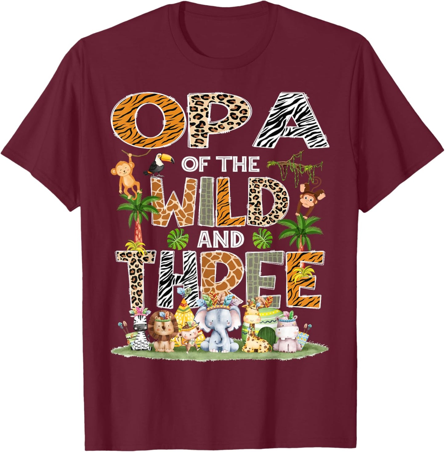 Opa Of The Wild Three 3Rd Birthday Tribal Safari Jungle T-Shirt - T-Shirt | Maroon