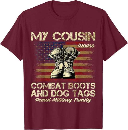 My Cousin Wears Combat Boots and Dog Tags Proud Family Men Women Kids T-Shirt - T-Shirt | Maroon