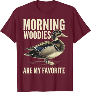 Morning Woodies Are My Favorite Shirt Woodie Duck Hunting T-Shirt - T-Shirt | Maroon