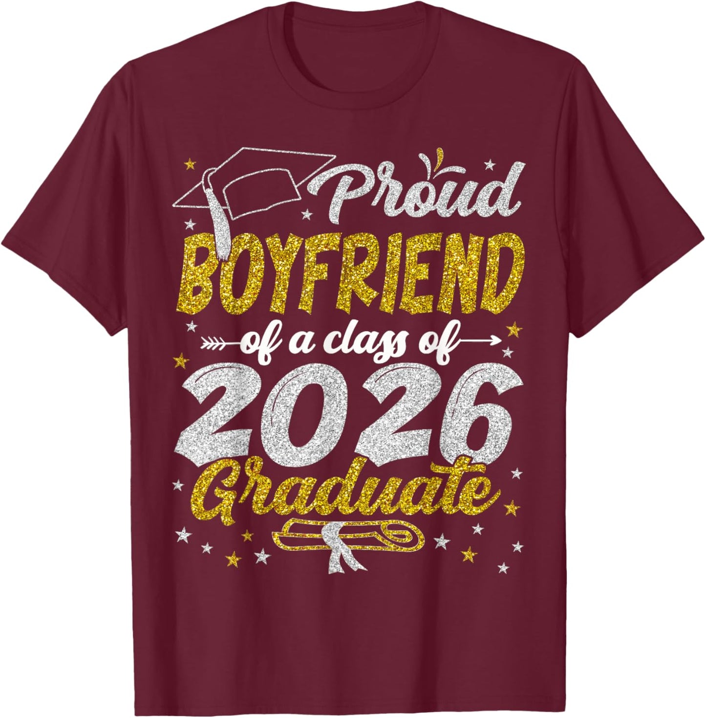 Proud Boyfriend of a Class of 2026 Graduate Graduation 2026 T-Shirt - T-Shirt | Maroon