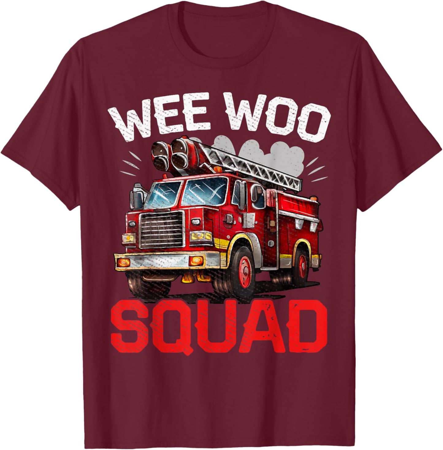 Funny Wee Woo Squad Fire Truck Design for Kids and Adults T-Shirt - T-Shirt | Maroon