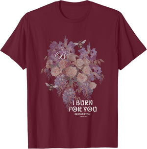 Bridgerton I Burn for You Vintage Retro Floral Chest Poster T-Shirt - T-Shirt | Maroon