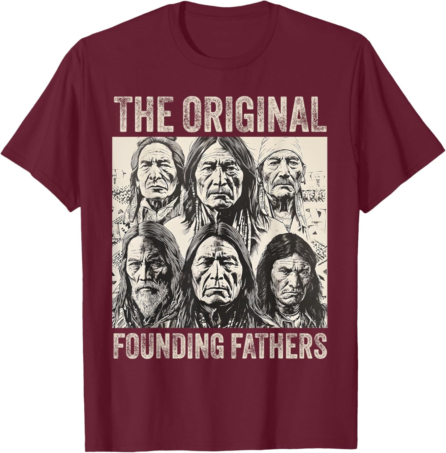Original Founding Fathers Native American Tribe T-Shirt - T-Shirt | Maroon