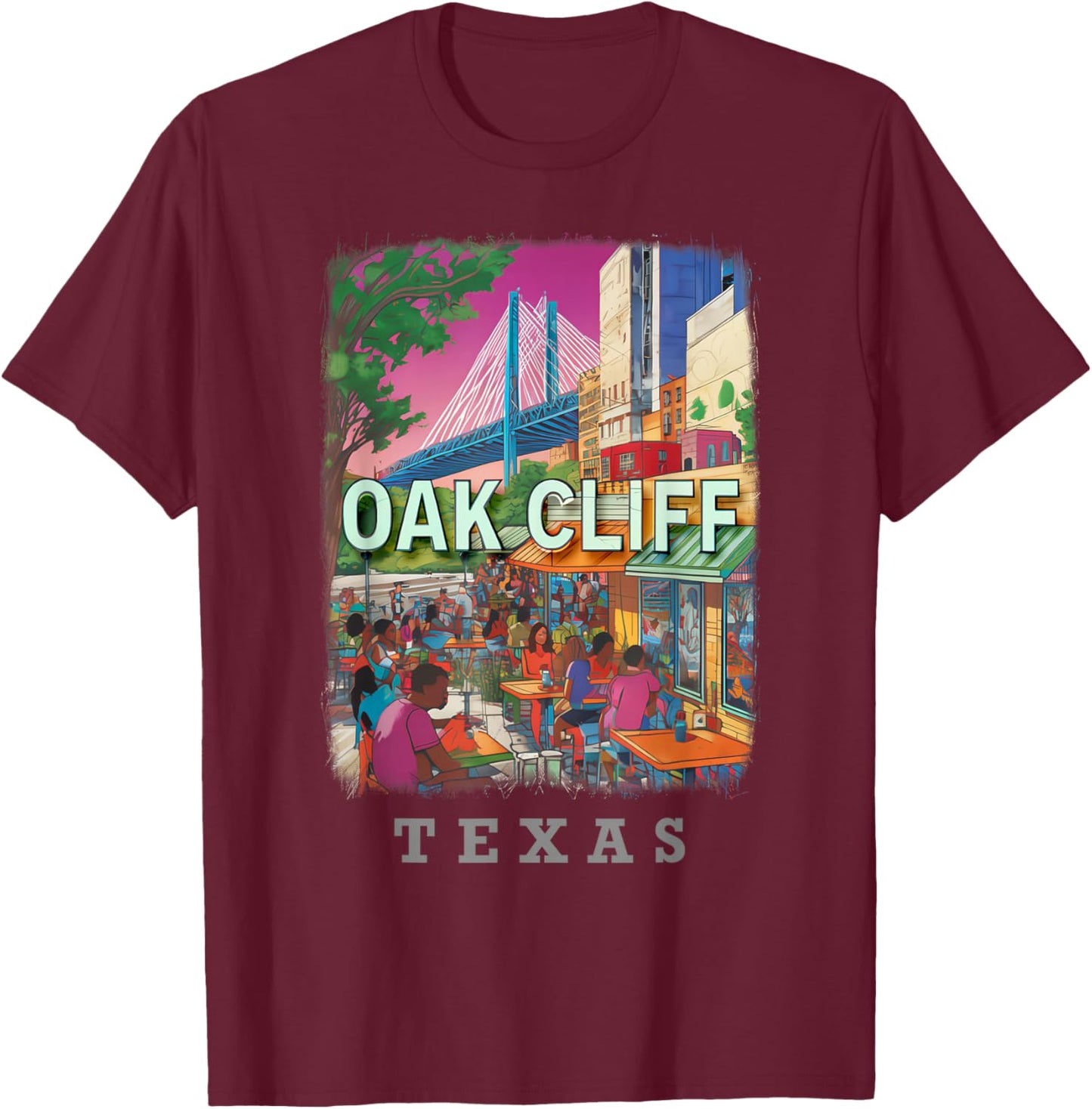 Oak Cliff Texas TX Vibrant Downtown SD539 T-Shirt - T-Shirt | Maroon