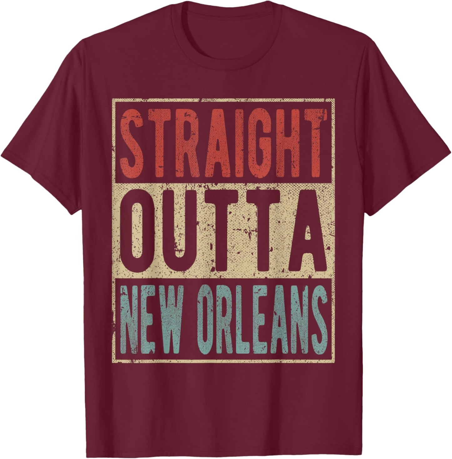 New Orleans City Retro Straight Outta New Orleans T-Shirt - T-Shirt | Maroon