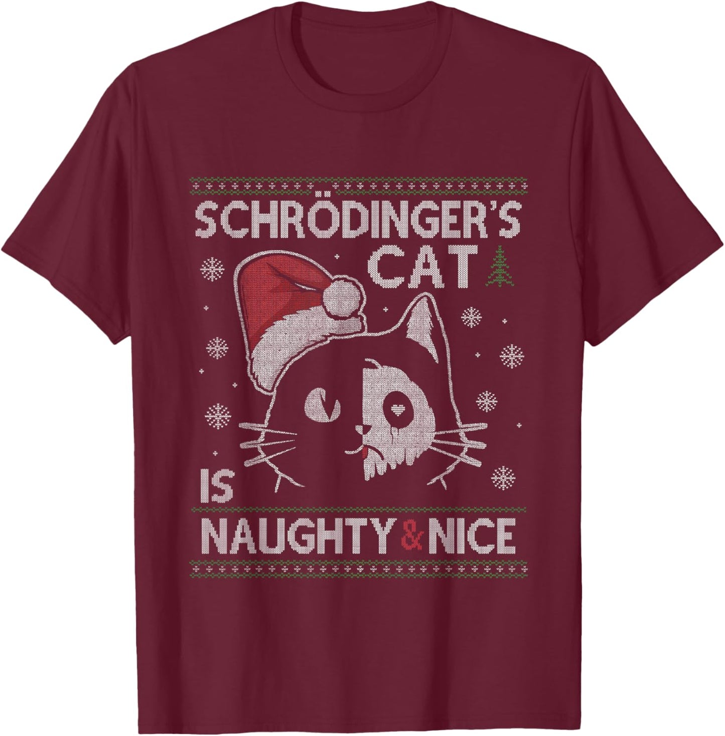 Schrödinger's Cat Is Naughty And Nice Physicist Christmas T-Shirt - T-Shirt | Maroon