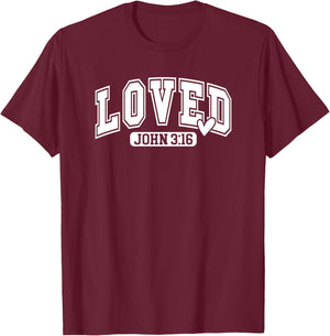 John 316 John 3 16 Loved Bible Jesus T-Shirt - T-Shirt | Maroon