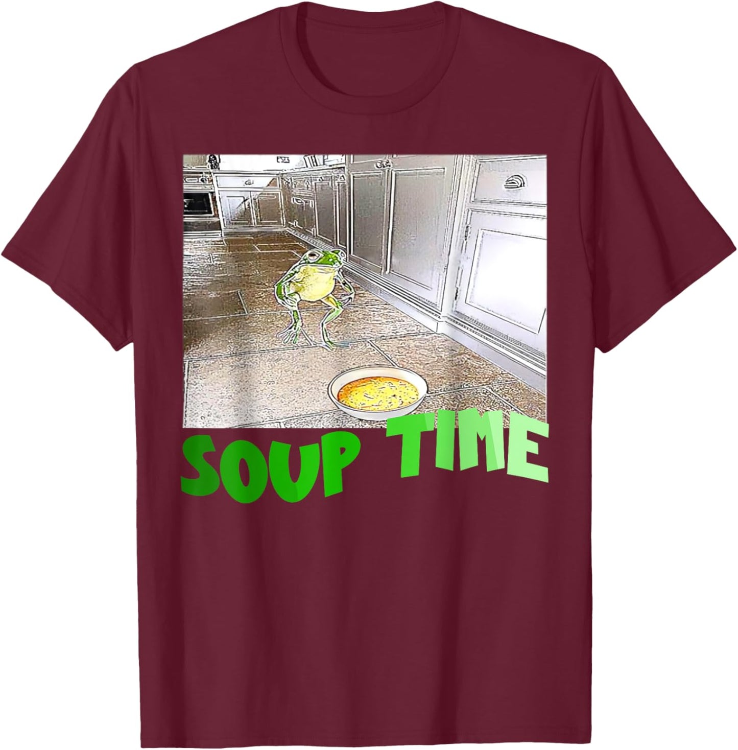 Soup Time Meme Frog Meme Funny Memes Internet Memes Brainrot T-Shirt - T-Shirt | Maroon