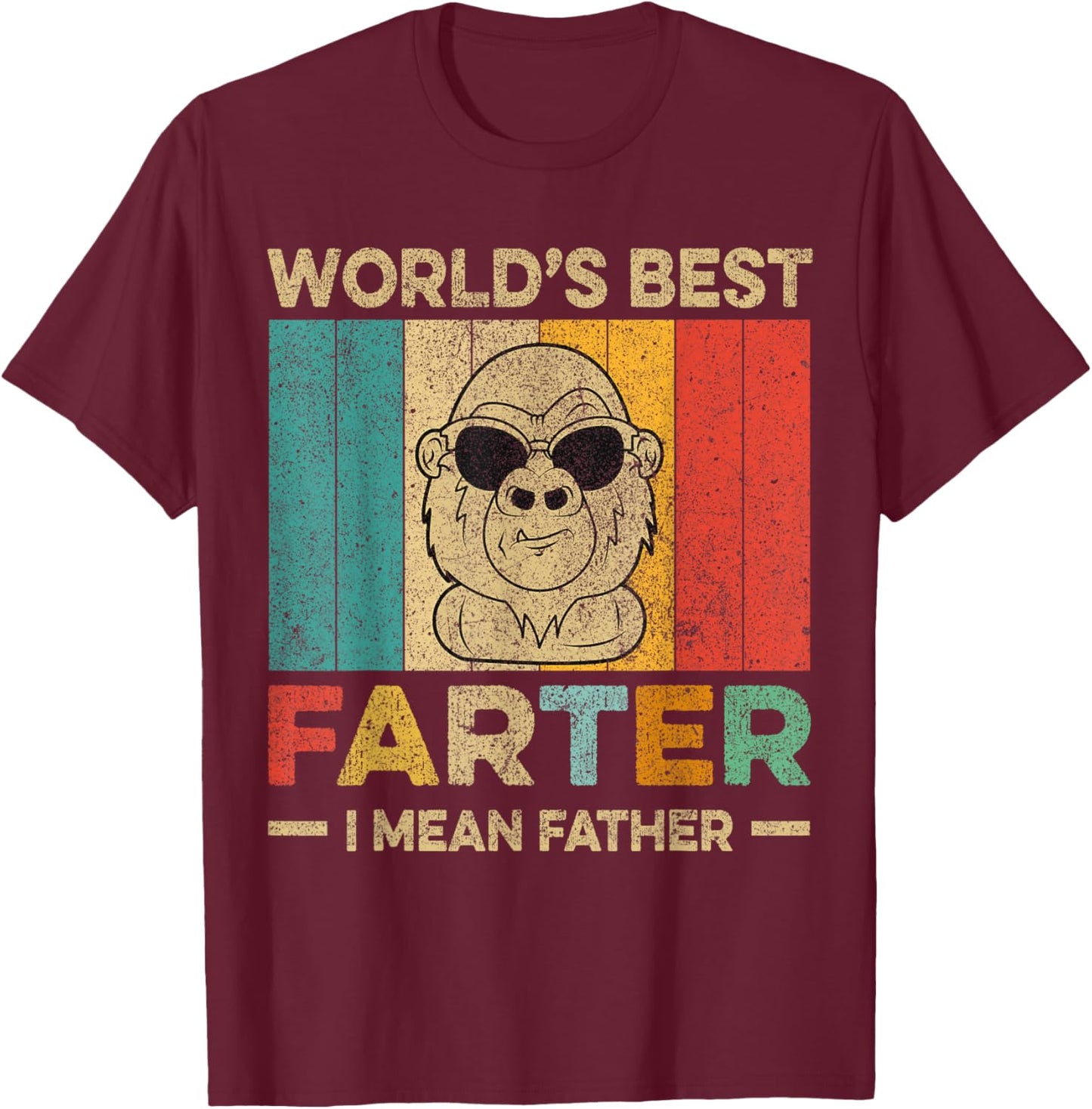 Worlds Best Farter I Mean Father Fathers Day Monkey Dad T-Shirt - T-Shirt | Maroon