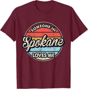 Someone In Spokane Loves Me City US USA T-Shirt - T-Shirt | Maroon