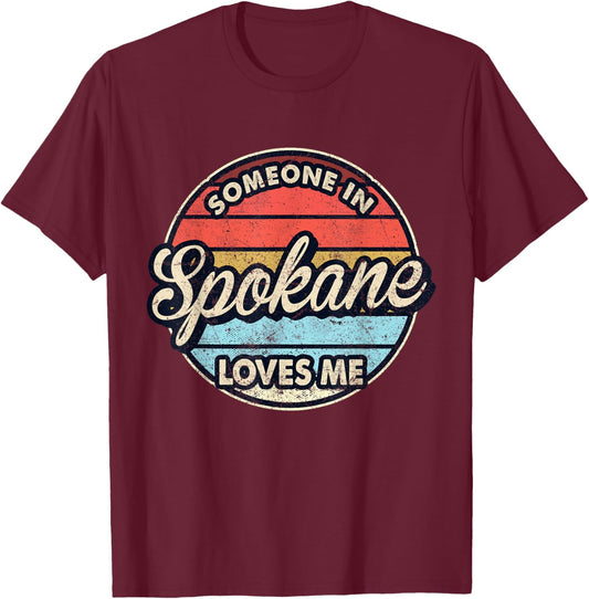 Someone In Spokane Loves Me City US USA T-Shirt - T-Shirt | Maroon