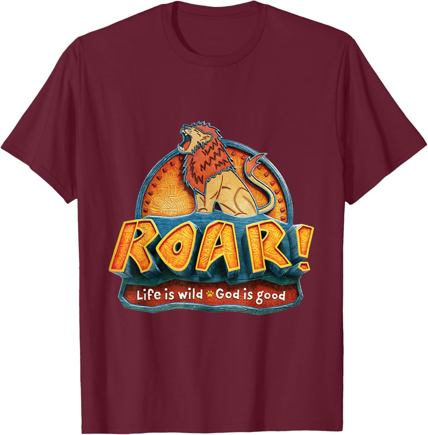 Lion Roar Shirt Life Is Wild God Is Good Animals Roar Shirt T-Shirt - T-Shirt | Maroon
