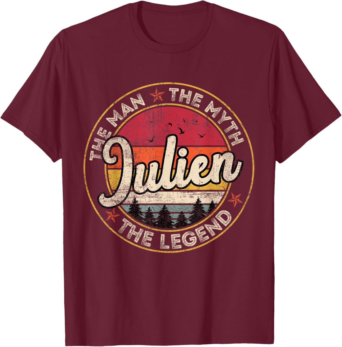 Julien The Man The Myth The Legend Personalized Name T-Shirt - T-Shirt | Maroon
