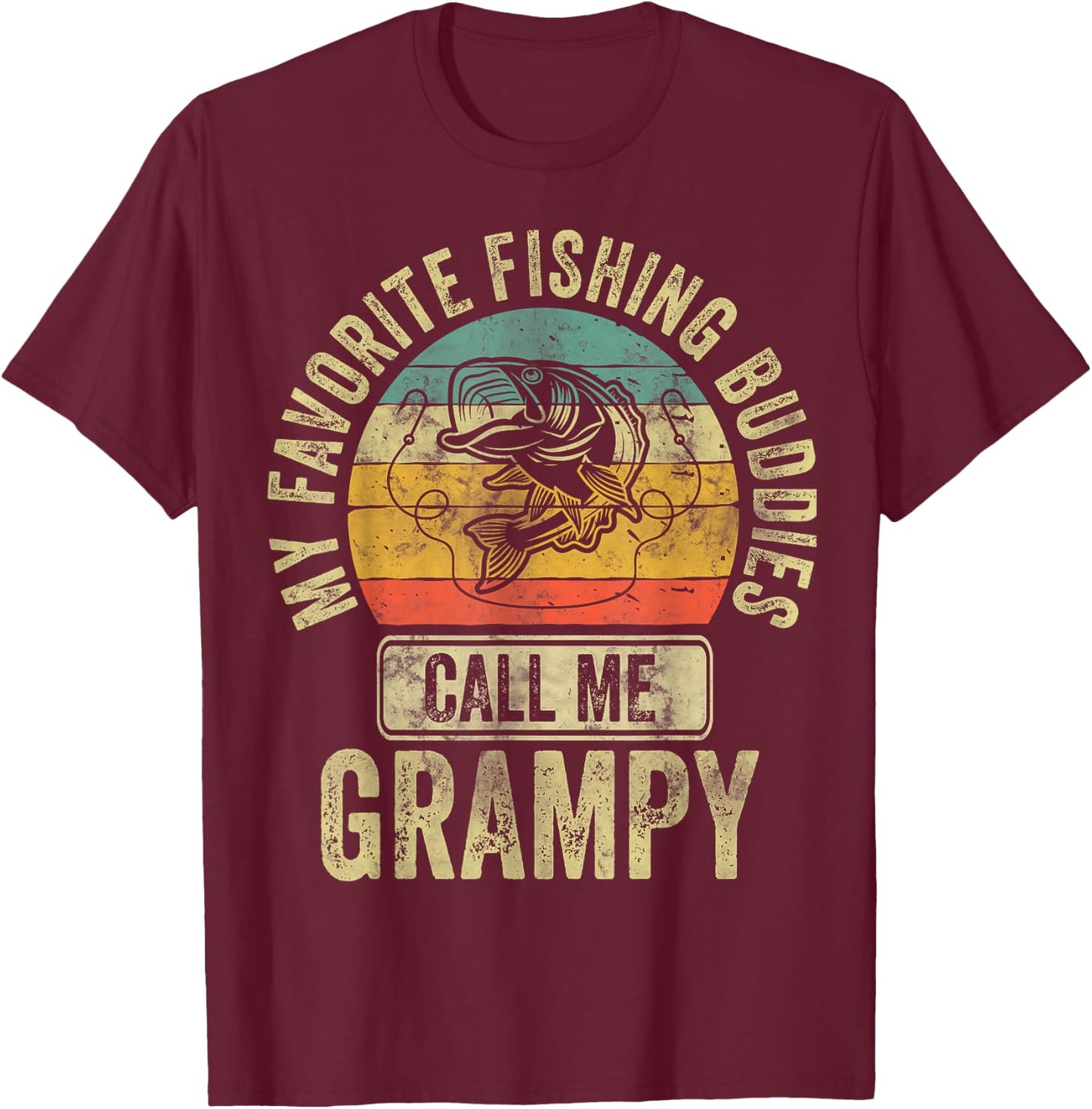 My Favorite Fishing Buddies Call Me Fisherman Grampy Shirt T-Shirt - T-Shirt | Maroon