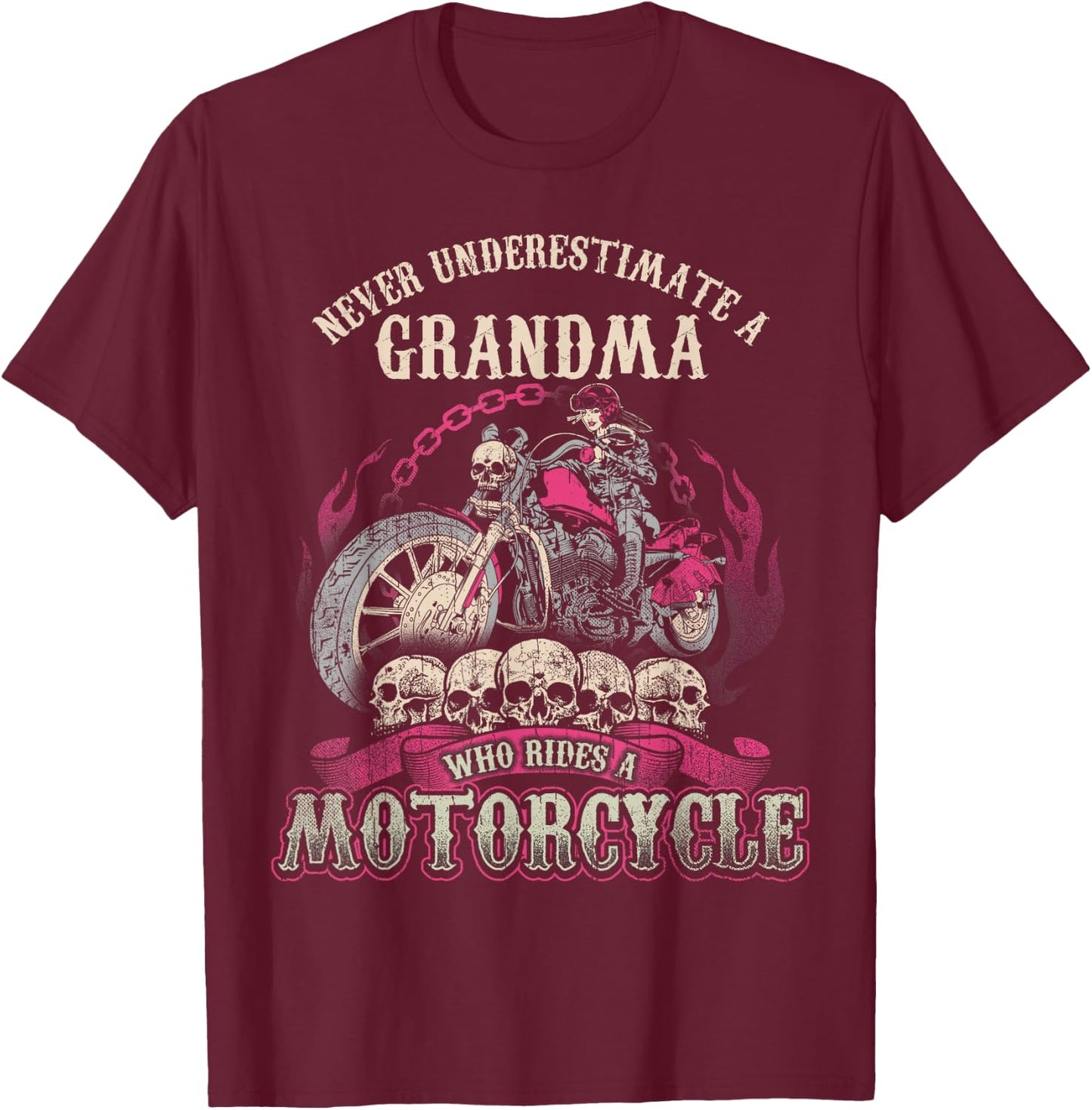 Grandma Biker Chick Lady Motorcycle Never Underestimate T-Shirt - T-Shirt | Maroon