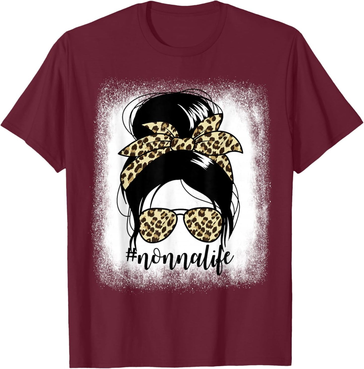 Nonnalife Messy Bun Mother's Day Grandma Nonna T-Shirt - T-Shirt | Maroon