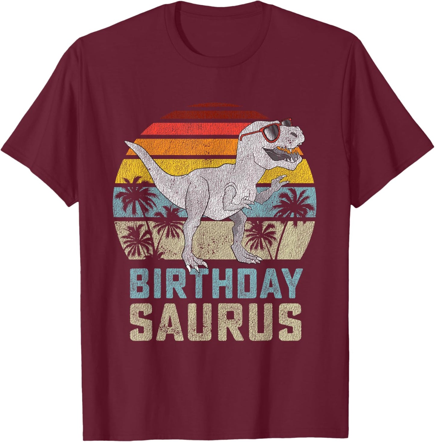 Birthday Saurus Rex Dino BirthdaysSaurus Matching Family T-Shirt - T-Shirt | Maroon