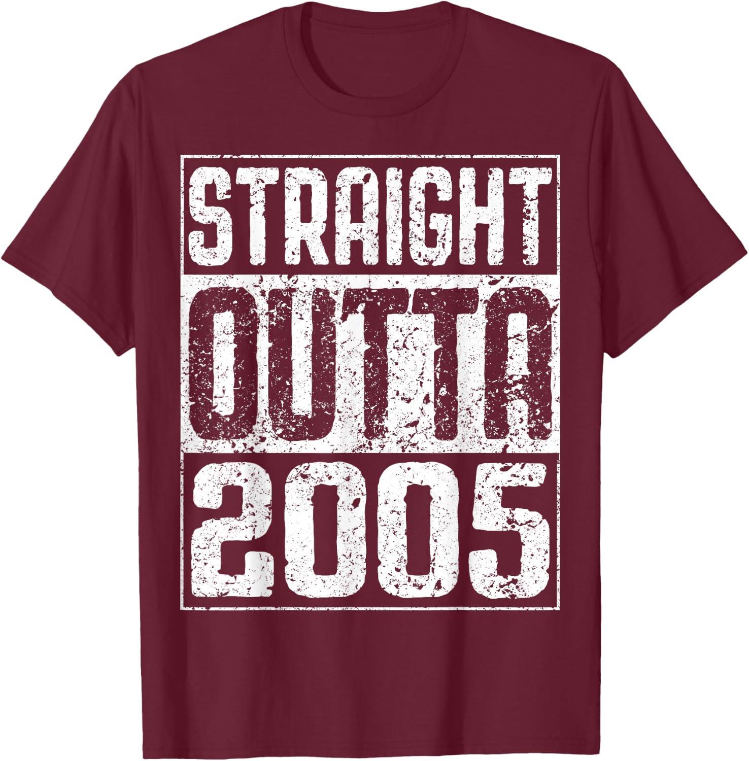 Straight Outta 2005 19th Birthday Shirt T-Shirt - T-Shirt | Maroon