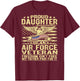 Proud Daughter Of An Air Force Veteran Freedom Isn't Free T-Shirt - T-Shirt | Maroon