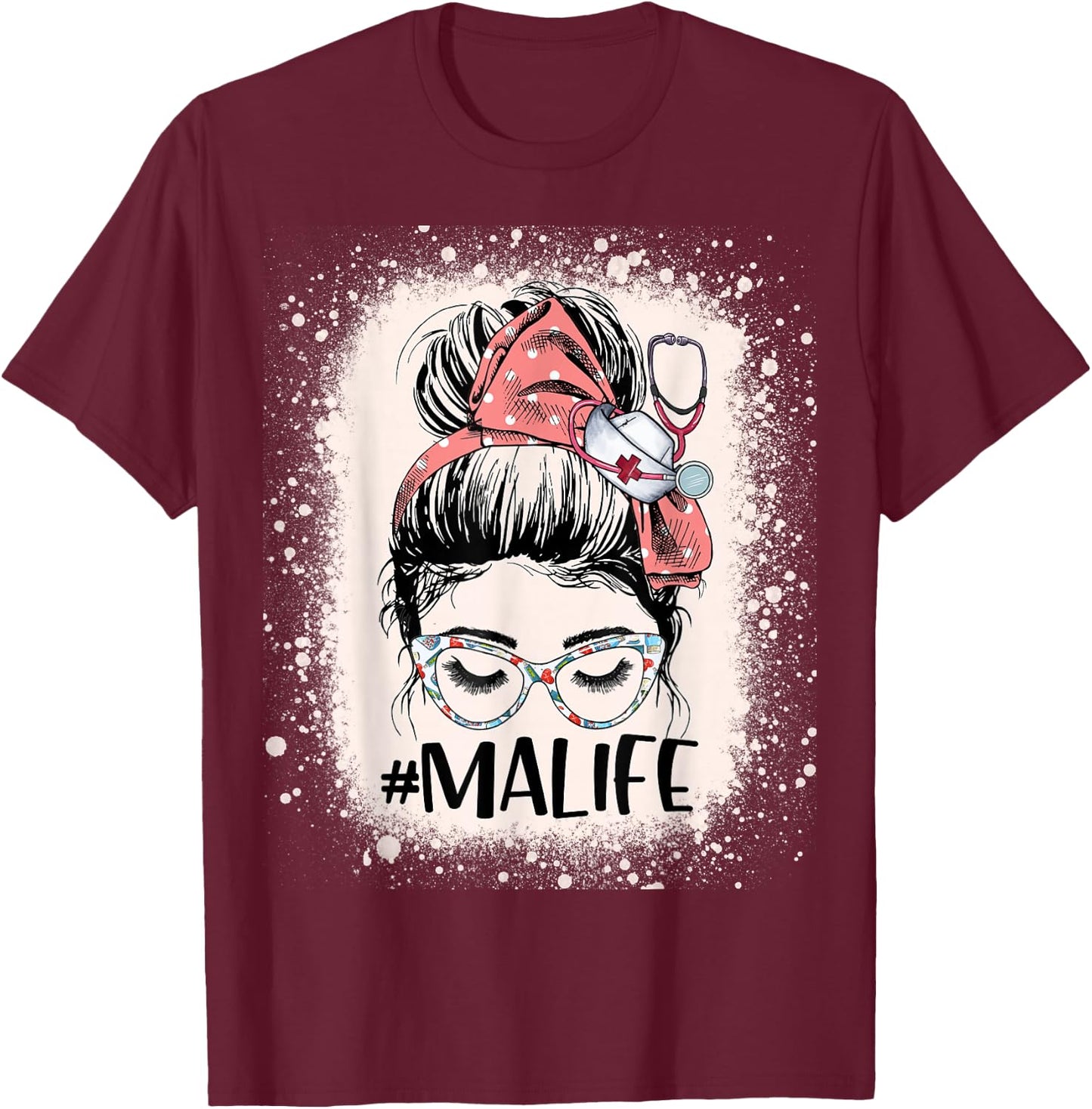 Medical Assistant Messy Bun MA Life Funny Nursing Assistant T-Shirt - T-Shirt | Maroon