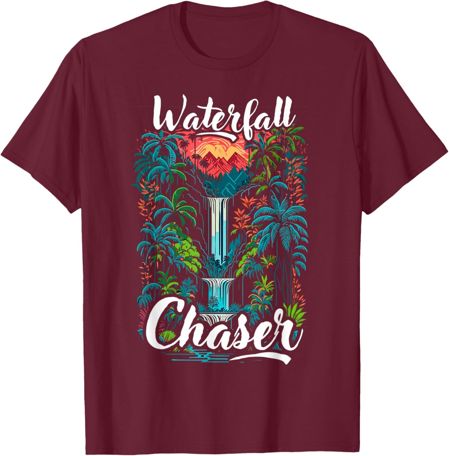 Waterfall chaser, funny, nature, traveling and outdoors T-Shirt - T-Shirt | Maroon