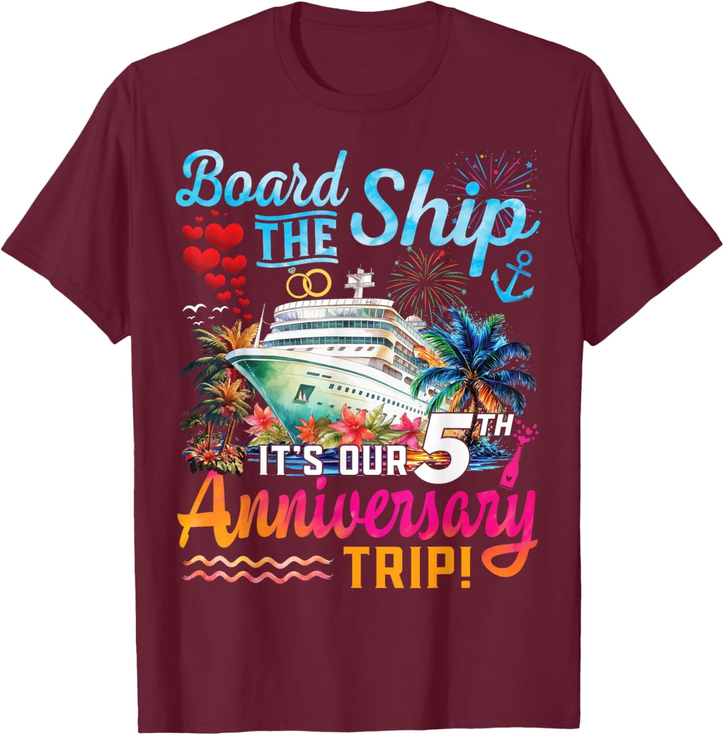 Husband Wife 5th Marriage Anniversary Cruise Ship Vacation T-Shirt - T-Shirt | Maroon