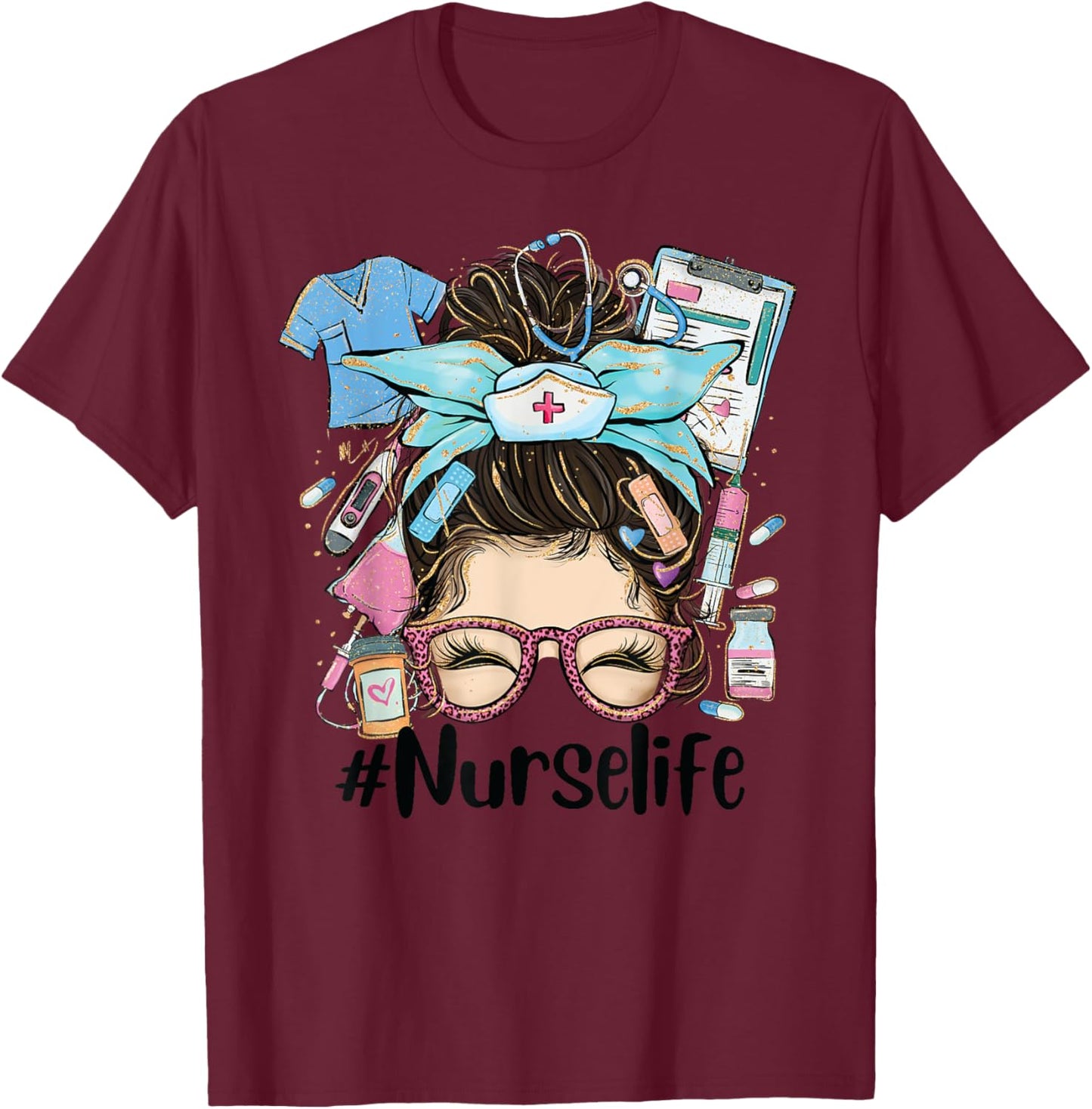Messy Hair Woman Bun Nurse Life Healthcare Life funny T-Shirt - T-Shirt | Maroon
